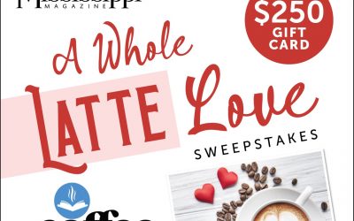 MISSISSIPPI MAGAZINE’S WHOLE LATTE LOVE SWEEPSTAKES